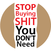 STOP-Buying-Shit-You-Don-t-Need.gif
