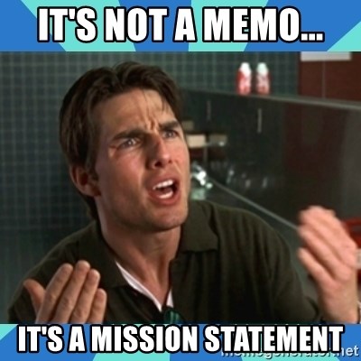 its-not-a-memo-its-a-mission-statement.jpg